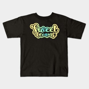 Sweet Dreams Kids T-Shirt